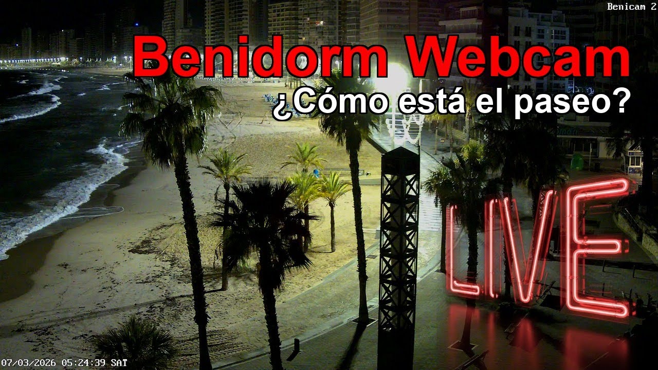 🅱🅴🅽🅸🅳🅾🆁🅼 WEBCAM CÁMARA 2 🇪🇸 Transmisión el 7 de Marzo de 2026 (1) 🇪🇸 Benidorm