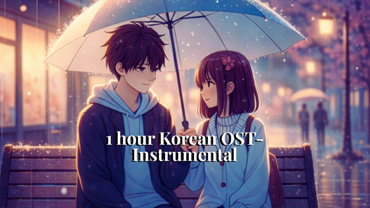 1 Hour Korean OST - Instrumental