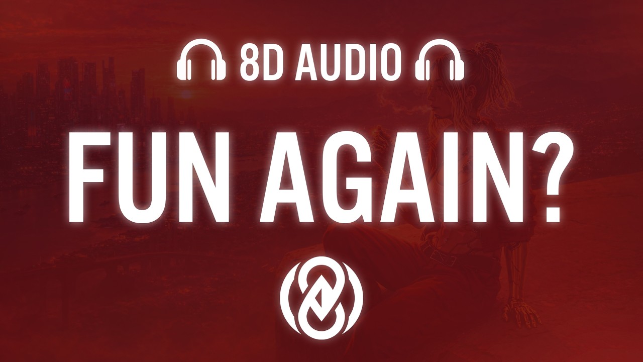 Fun again? - zensei ゼンセー Rayhem | 8D Audio 🎧