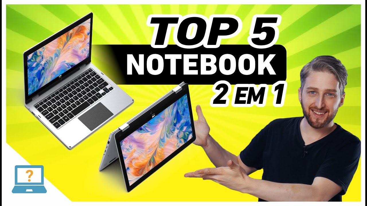 Melhor NOTEBOOK 2 em 1 Custo Benefício 2021 TOP 5 conversível barato | DICAS de compra 1º semestre