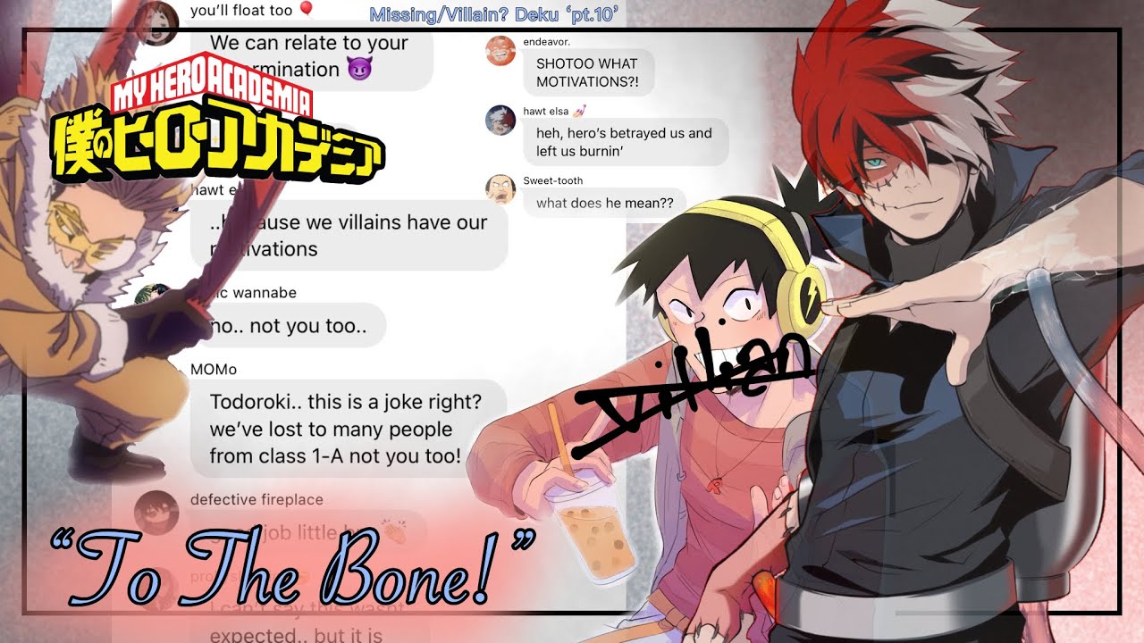 Bnha Lyric Prank’ “To The Bone!” (missing/villain? deku) 10/? •Kaidazai•