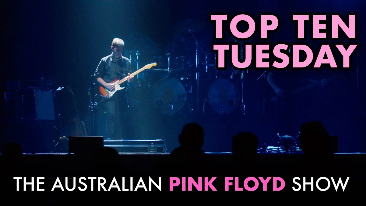 Top Ten Tuesday - Your Top 10 Pink Floyd Songs Performed by Aussie Floyd - 17th March 2026