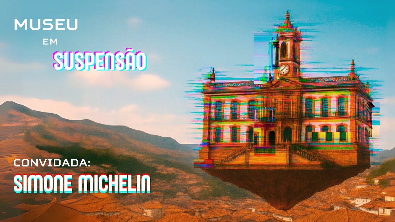 MIN - Museu em Suspensão - Simone Michelin