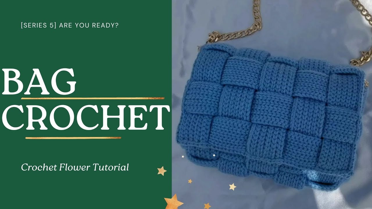 [Series 5]Crochet  Bag Tutorial - How to make Simple and practical BV plaid woven bag for Beginners