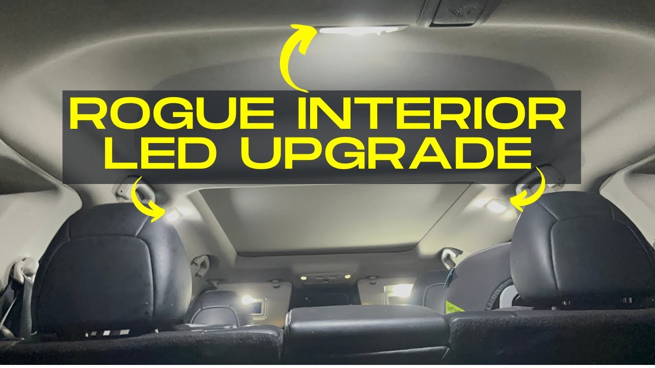 2018 Nissan rogue interior lights bulbs upgraded
