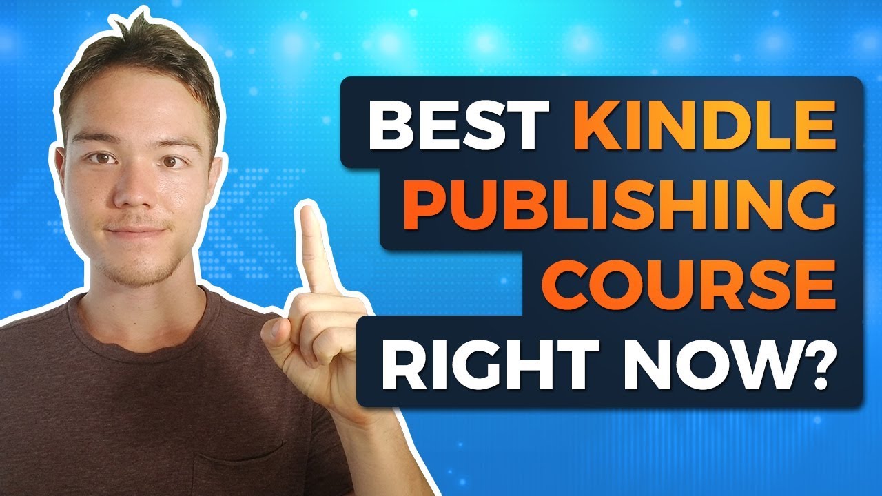 BEST Kindle Publishing Course 2019 - This Course Will Save You Time and Money!!
