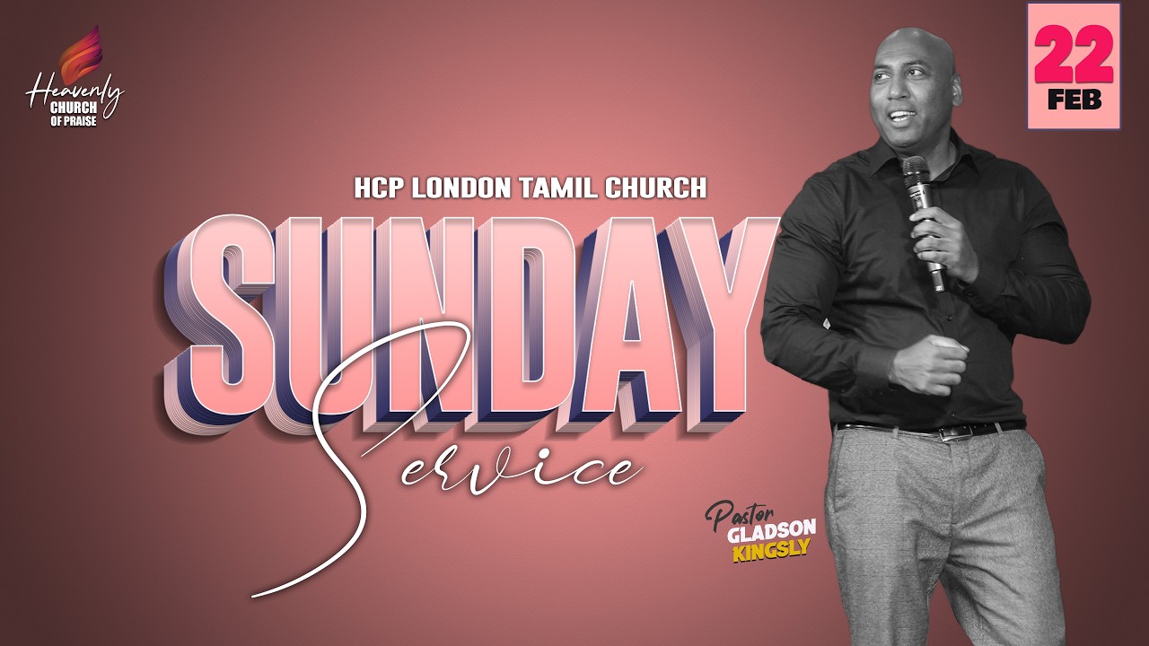 🔴LIVE - SUNDAY SERVICE (22/02/26) | LONDON TAMIL CHURCH | PR.GLADSON KINGSLY.