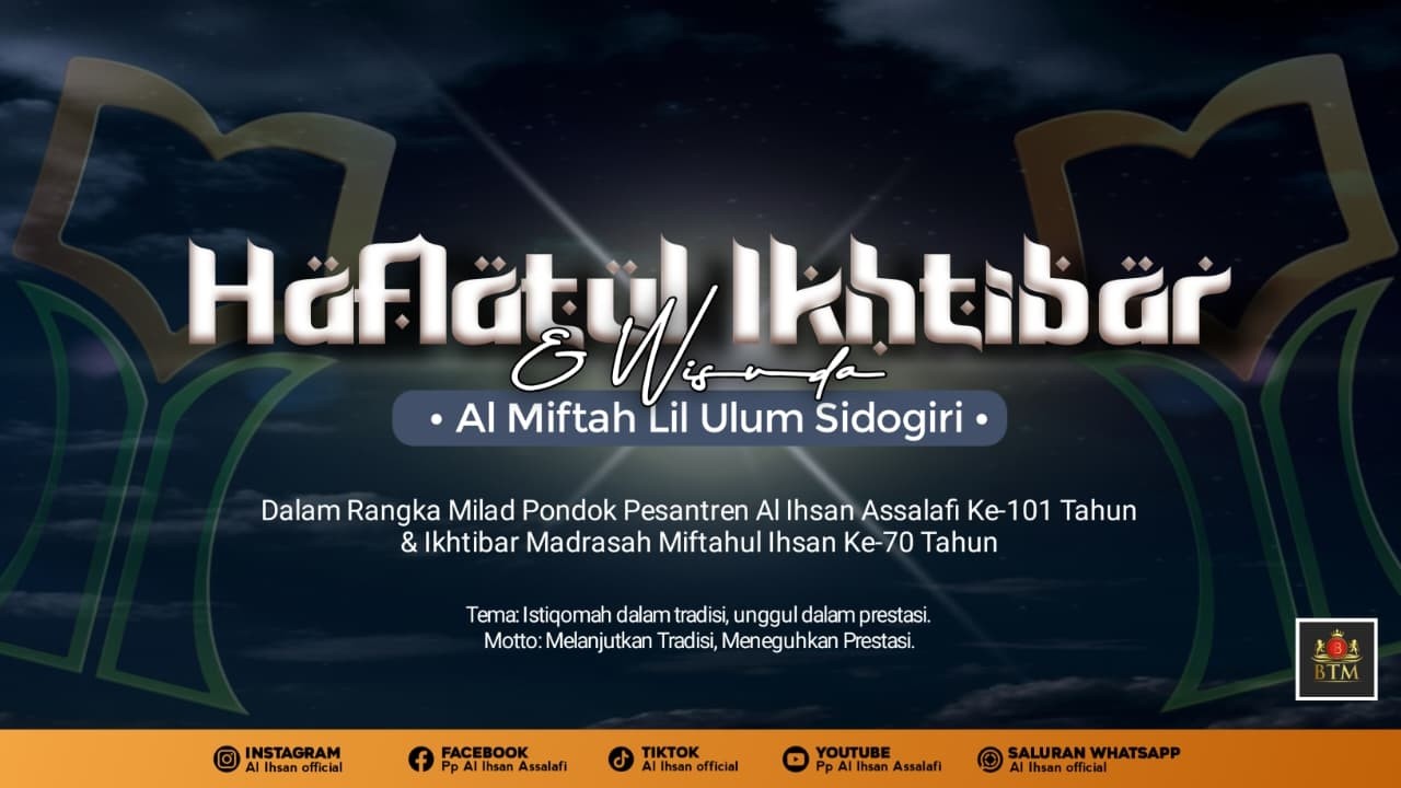 ▶️ [LIVE] MALAM PUNCAK MILAD Ke-101 PP Al Ihsan Assalafi & IKHTIBAR ke-70 Madrasah Miftahul Ihsan