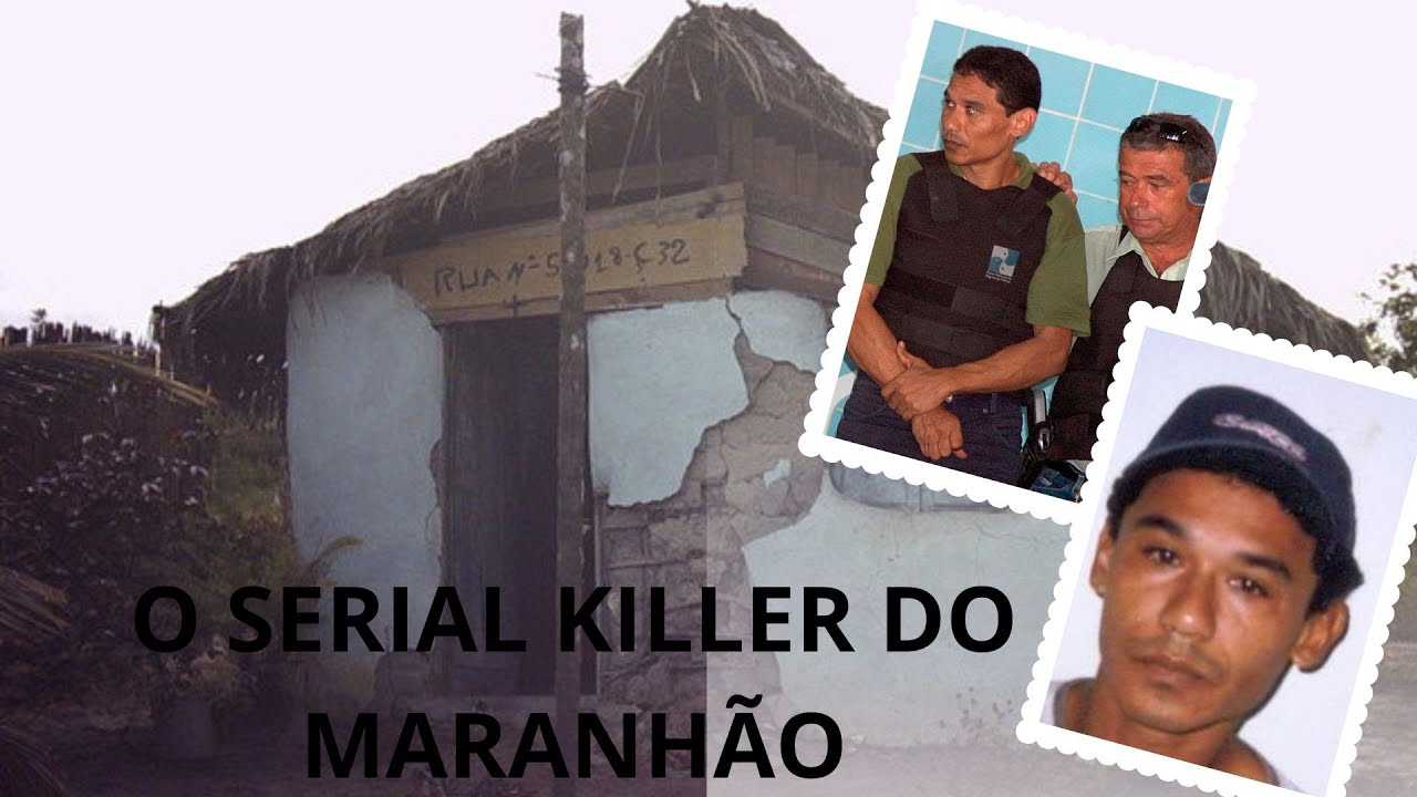 O Monstro Silencioso: A História do Assassino do Maranhão
