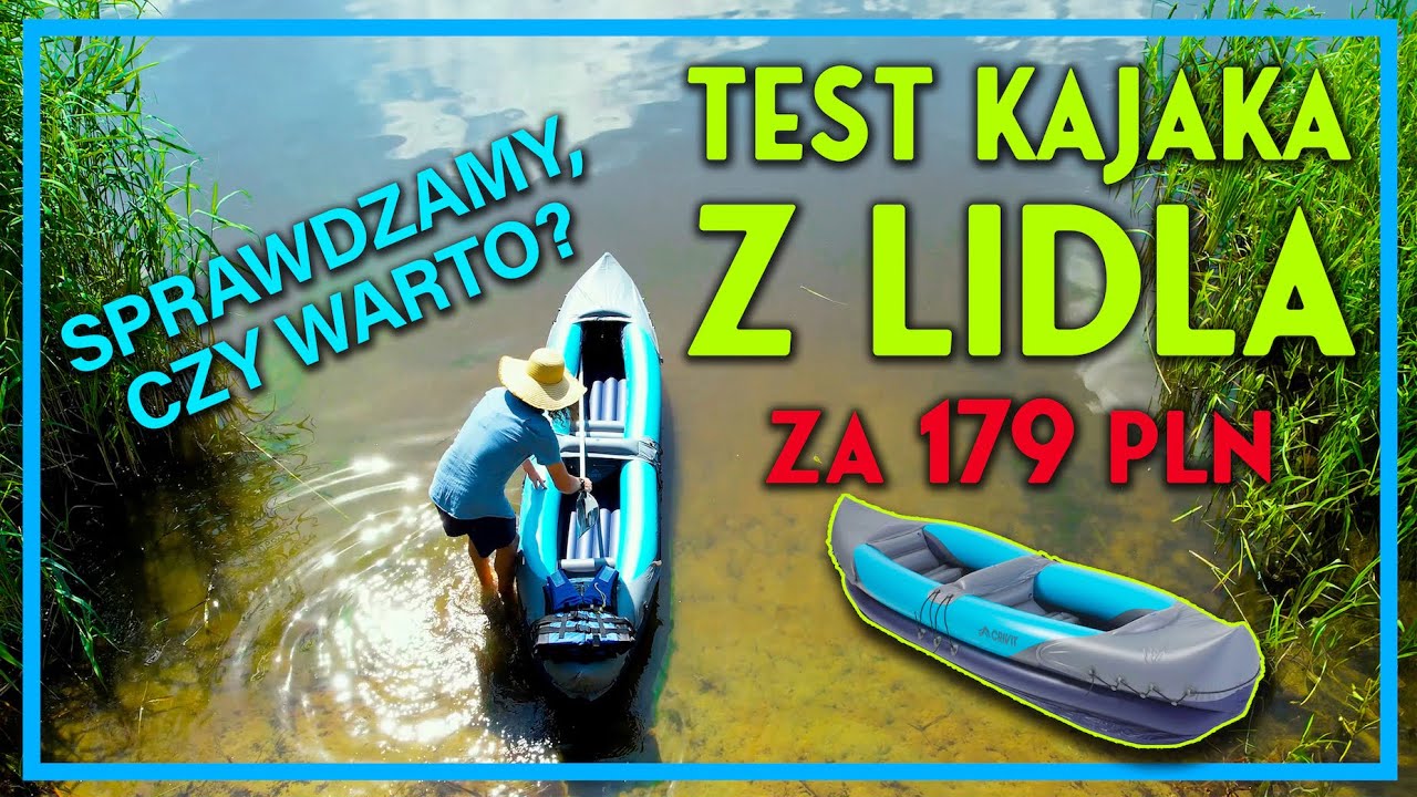 Kajak z LIDLA!🛶 Czy warto?🤔 / Dmuchany kajak Crivit / Najtańszy kajak /  Test kajaka #kajak #spływ