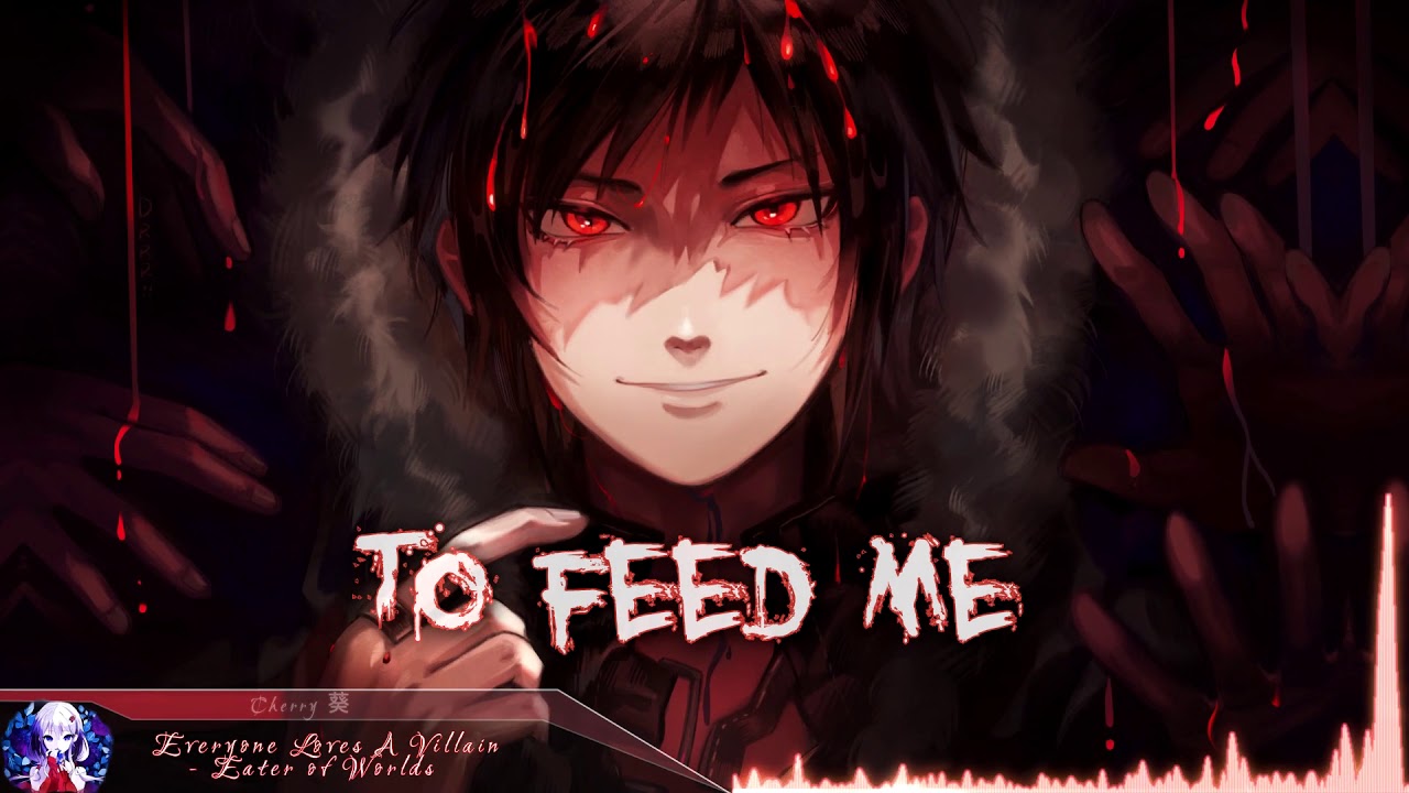 Nightcore - Eater Of Worlds (Everyone Loves A Villain) | (Lyrics)