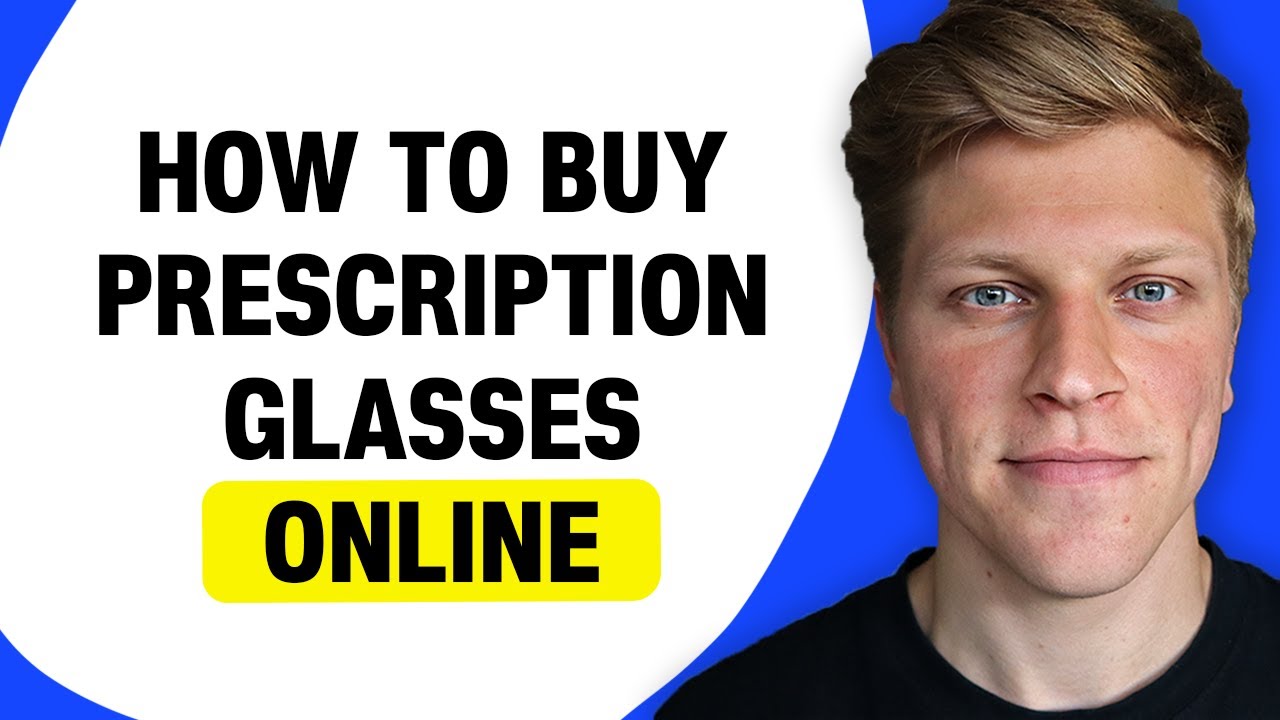 How to Buy Prescription Glasses Online