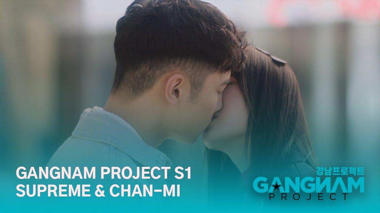 Gangnam Project | Season 1 | Supreme & Chan-Mi Compilation