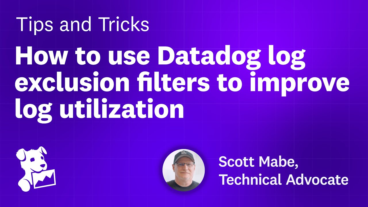 Improve log utilization with Datadog log exclusion filters | Datadog Tips & Tricks