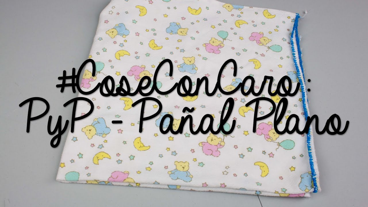 #CoseConCaro - PyP - ¿Como coser un pañal plano?