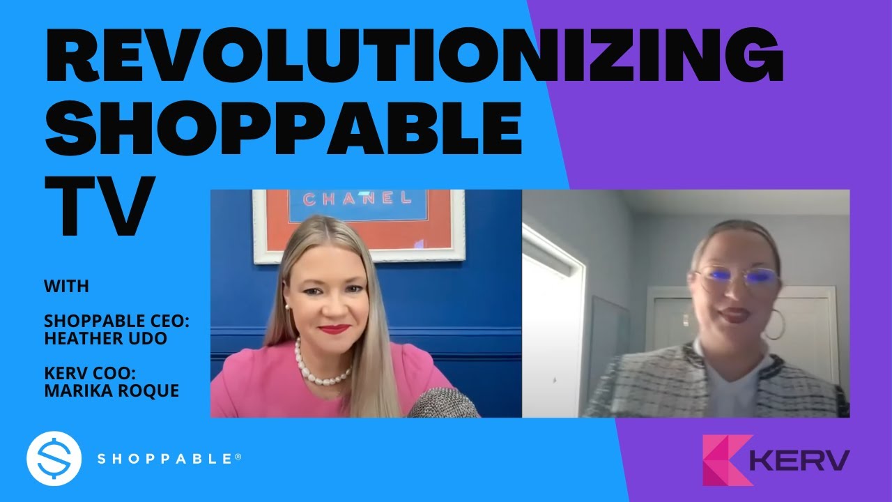 Innovation in Shoppable&reg; CTV: with KERV.ai