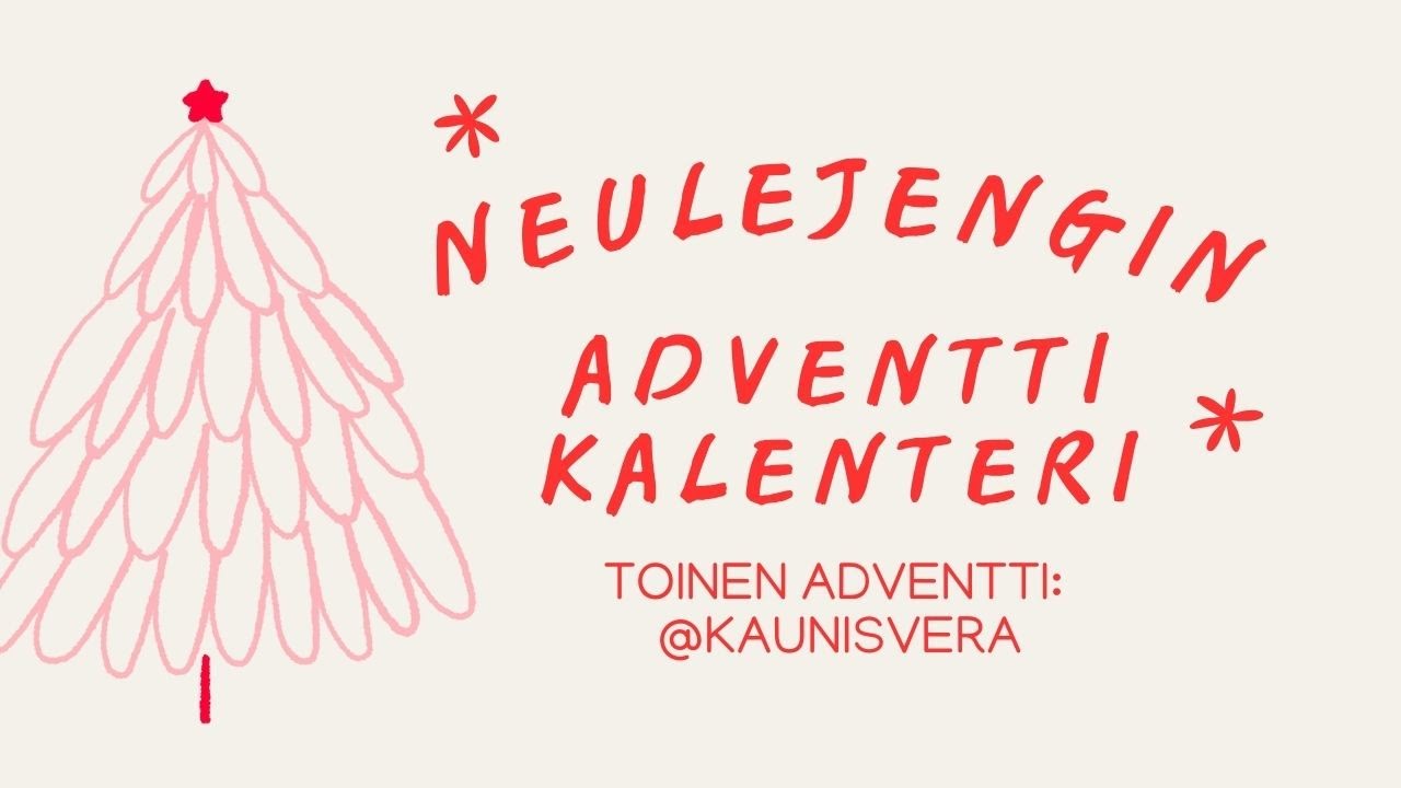 TOINEN NEULEADVENTTI  🕯🕯  KAUNISVERA