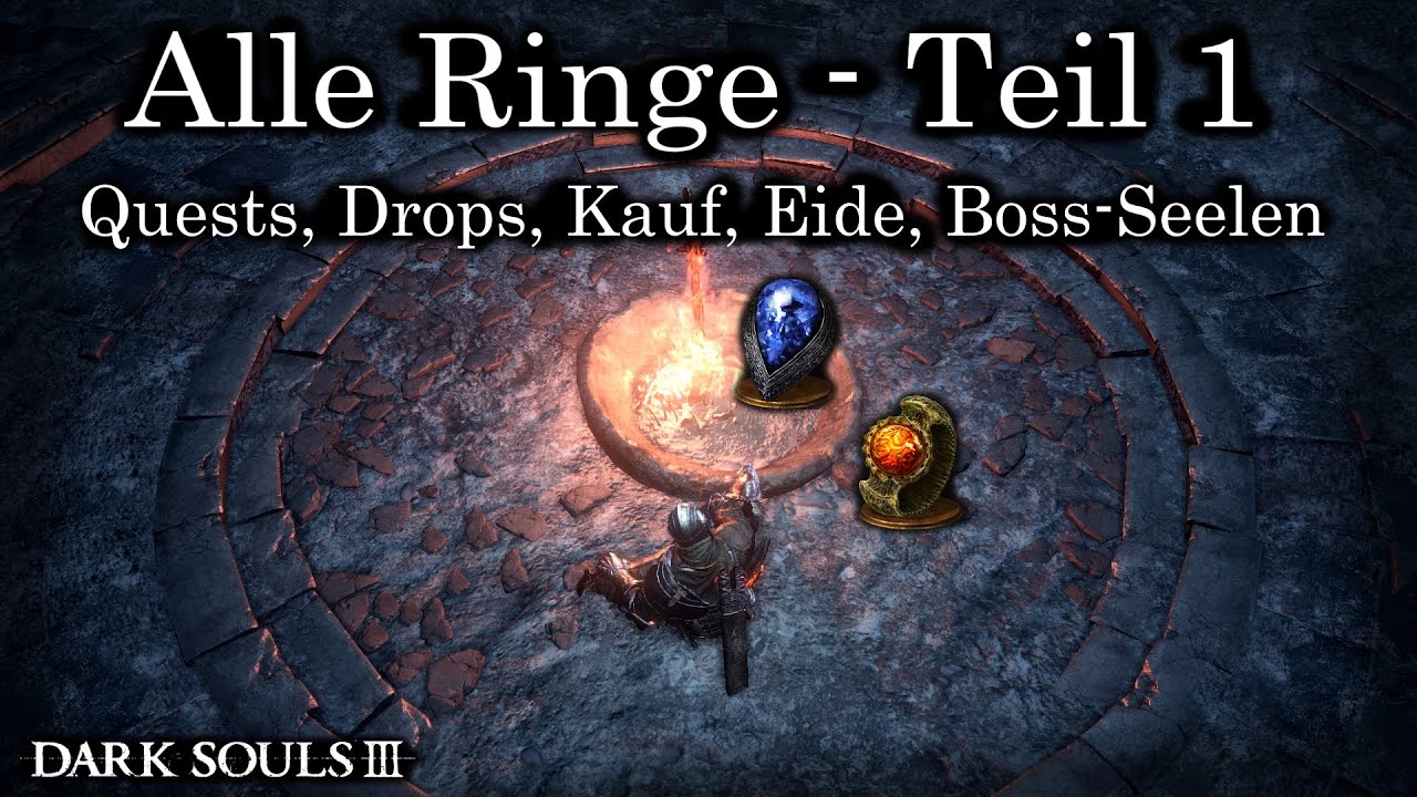 Alle Ringe - Teil 1: Quests, Kauf, Drops, Seelenwandlung, Eidbelohnungen | Dark Souls 3