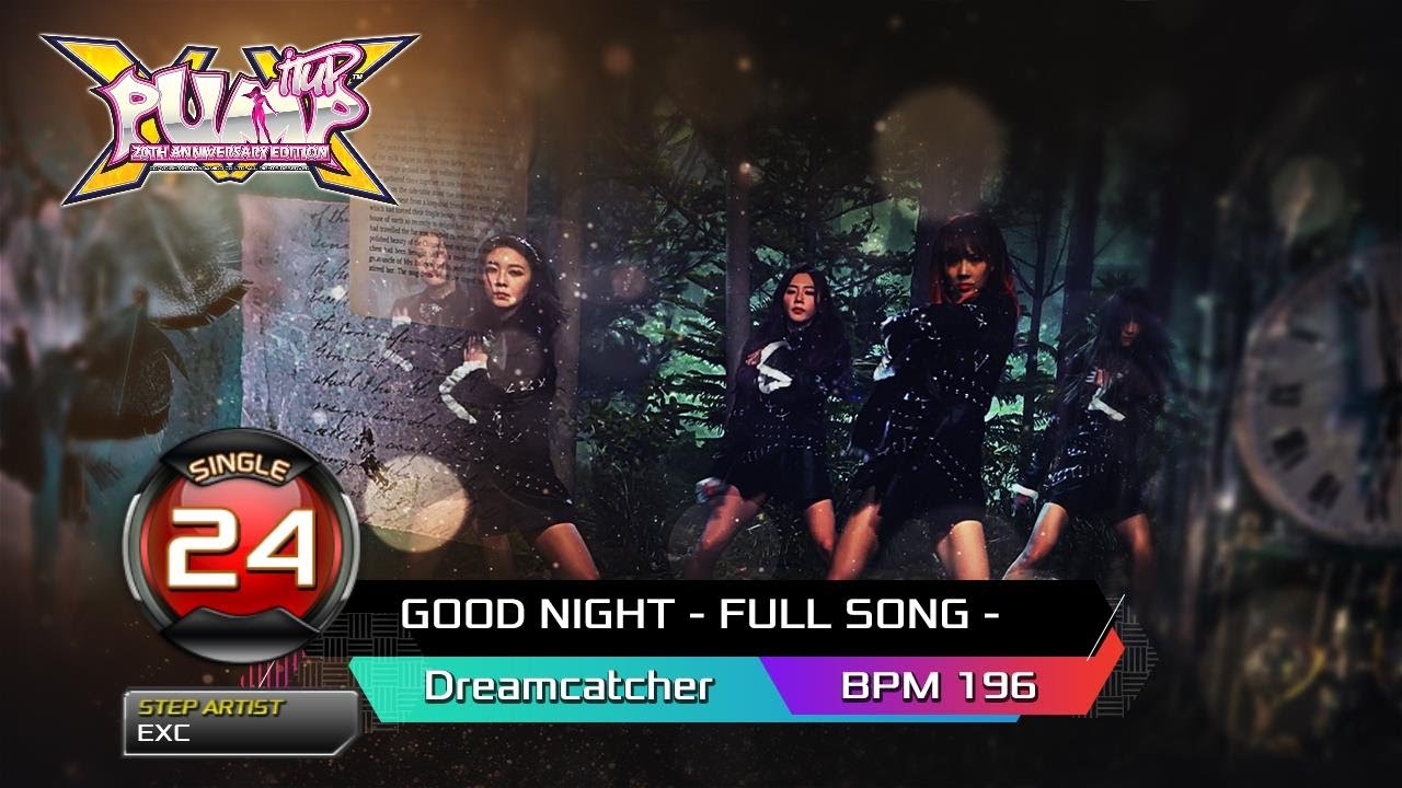 [PUMP IT UP XX] GOOD NIGHT - FULL SONG - (굿 나이트 풀송) S24