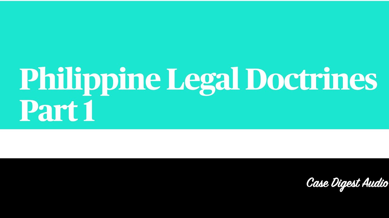 Philippine Legal Doctrines Part 1