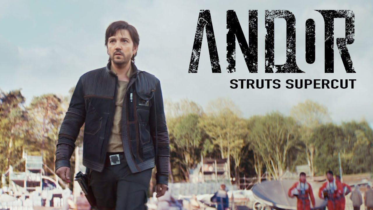 Andor Struts Supercut