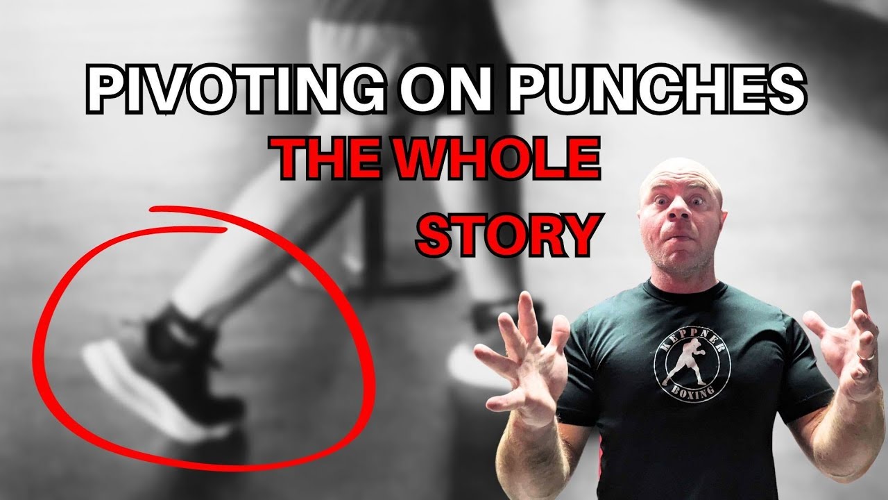 Boxing Power Punches | Pivoting - Why and Why Not