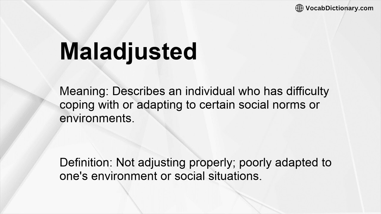 Maladjusted Meaning