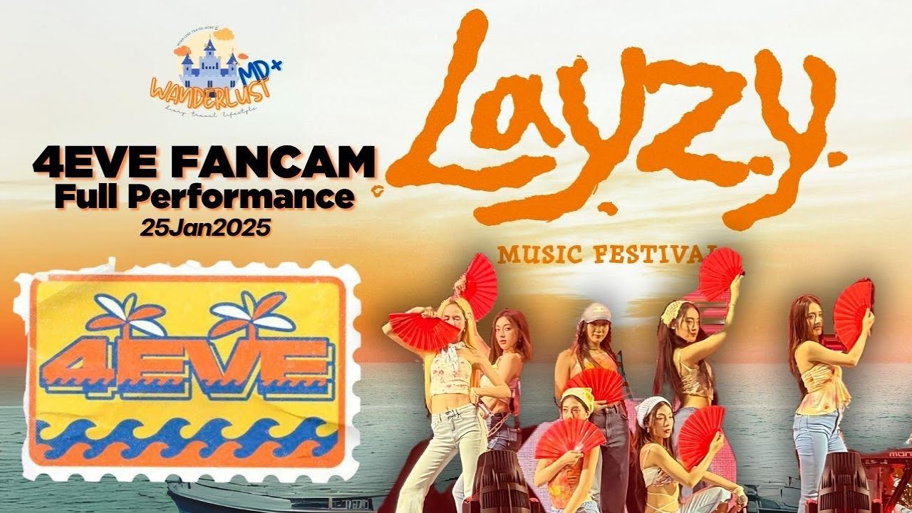 [FullFanCam 4K] 4EVE - Layzy Music Festival Huahin 25 Jan 2025