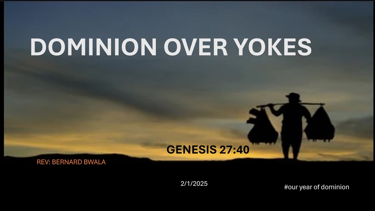 REV: BERNARD BWALA // DOMINION OVER YOKES