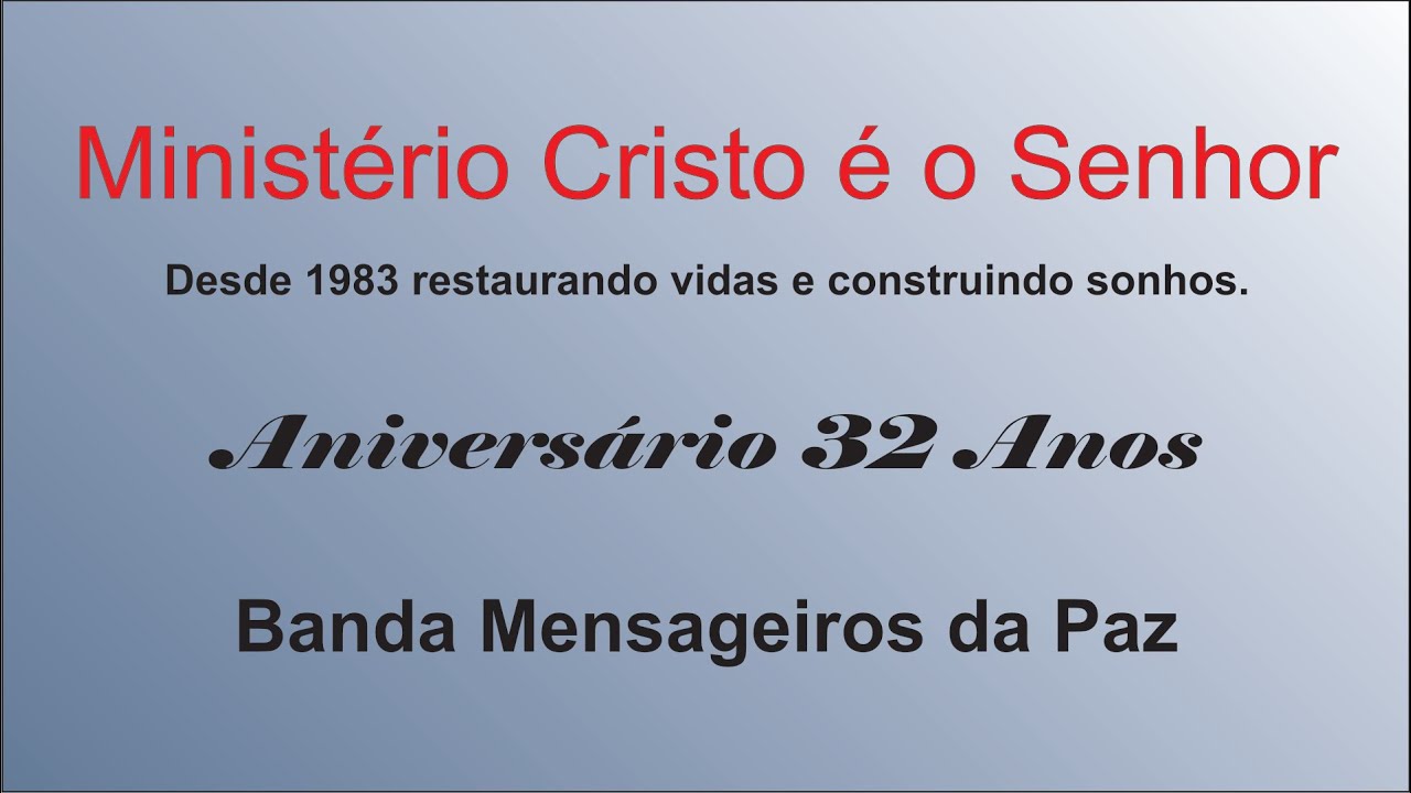 Banda Mensageiros da Paz - Aniversário 32 anos do Ministério Cristo é o Senhor