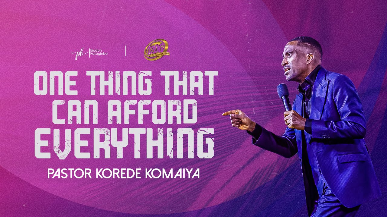 One Thing That Can Afford Everything | Pastor Korede Komaiya | #COZA12DG2024 Day 10 Morning Session