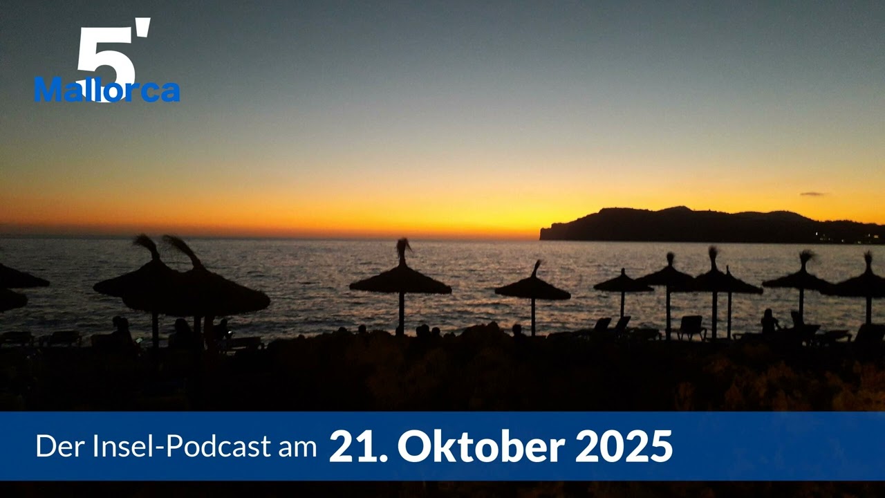 Nachrichten am 21. Oktober 2025 | 5 Minuten Mallorca &ndash; der Insel-Podcast 1385