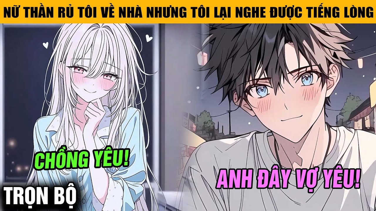 [TRỌN BỘ] Nữ Thần Lừa Tôi Về Nhà Xem Mèo Lộn Ngược, Nào Ngờ Tôi Lại Nghe Được Tiếng Lòng Của Cô Ấy