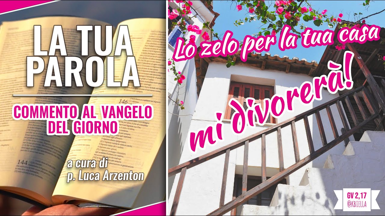 Vangelo del giorno - Gv 2,13-25 - Lo zelo per la tua casa mi divorerà! - Koinonia Giovanni Battista