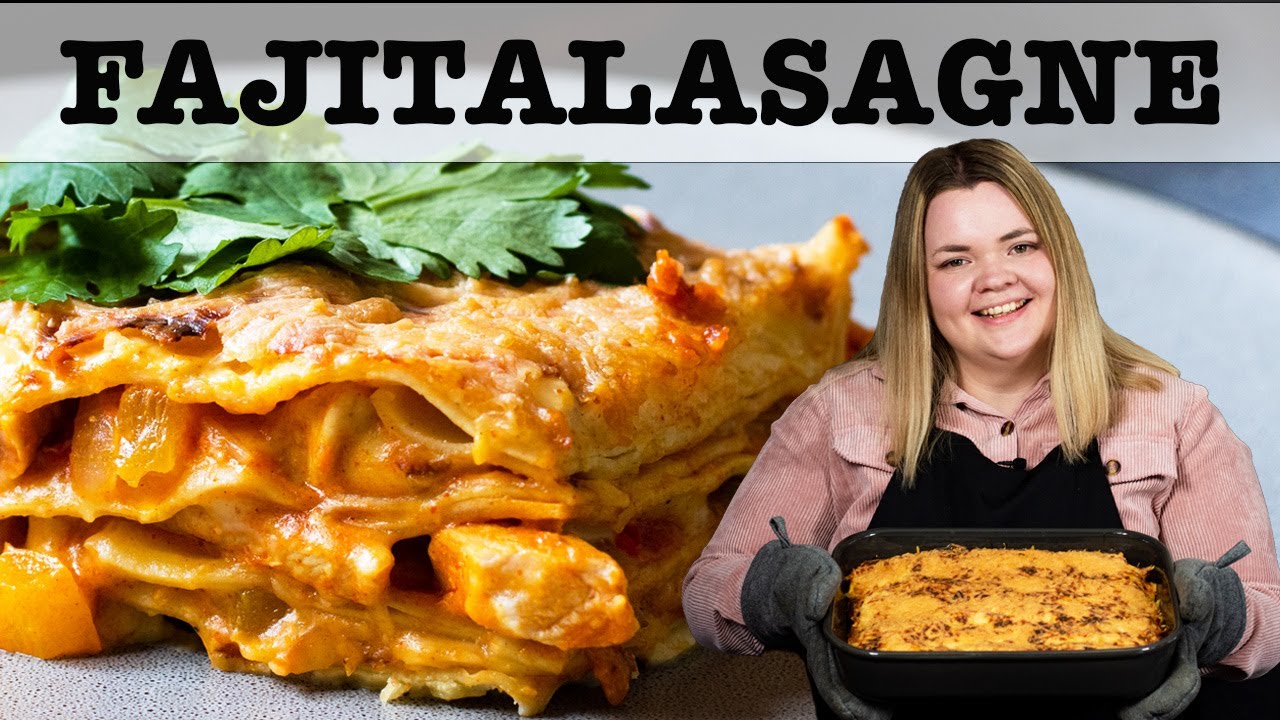 Krämig och God Fajitalasagne