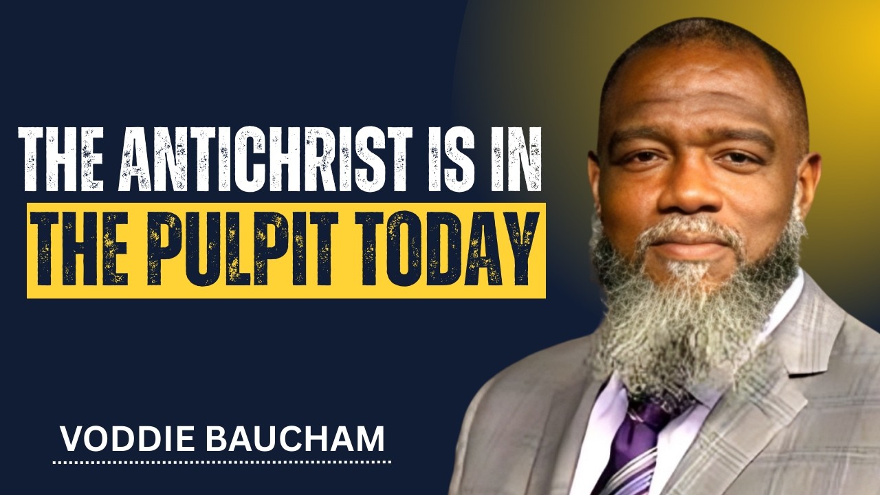 Voddie Baucham: ⚠️ The Antichrist Won't Look Evil (He Might Look Like a Pastor)