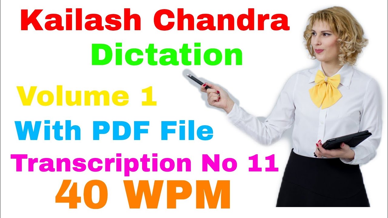 40 WPM shorthand Dictation / KailashChandra / Volume 1 / Transcription No 11