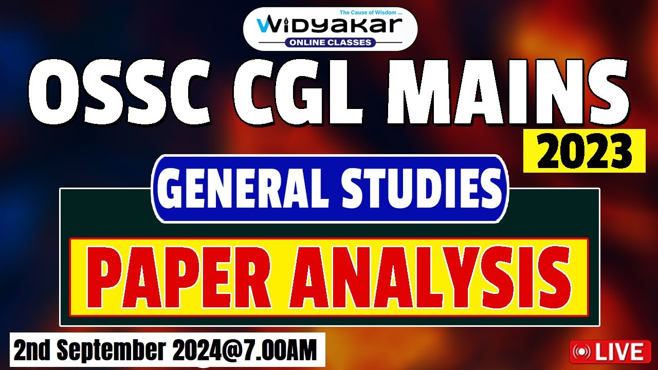 GENERAL STUDIES Question Paper Analysis | OSSC CGL MAINS 2023 | #ossccgl2023 #osssc