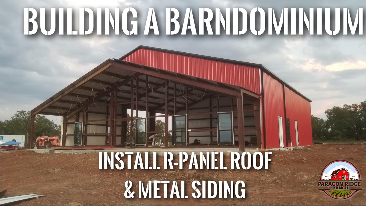 Building a Barndominium: 8/2019 R Panel metal siding and Roof Install