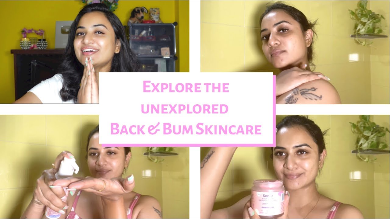 The Unexplored Back & Bum Skincare Simplified | Sanfe | Janani Ashokkumar