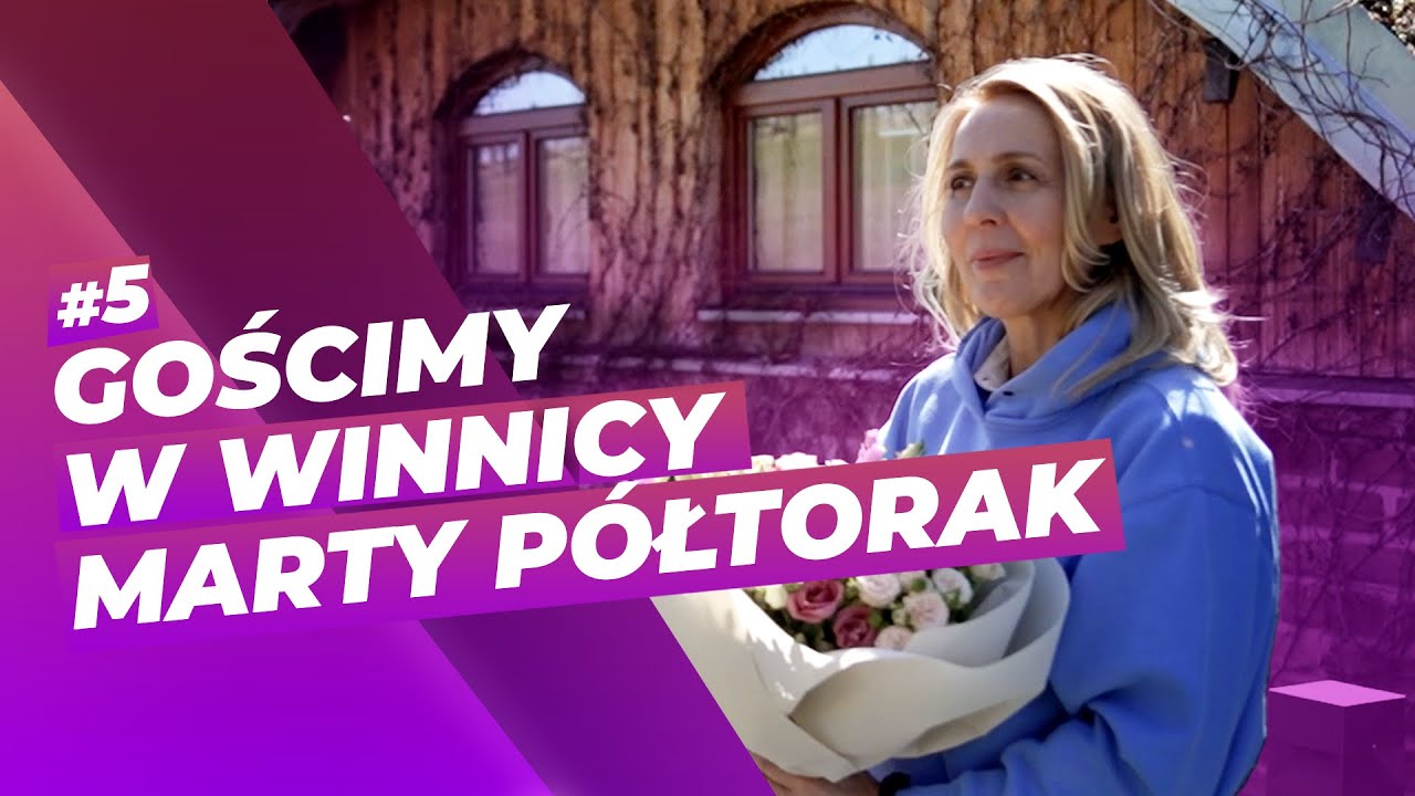 Home Track - Gościmy w winnicy Marty P&oacute;łtorak!