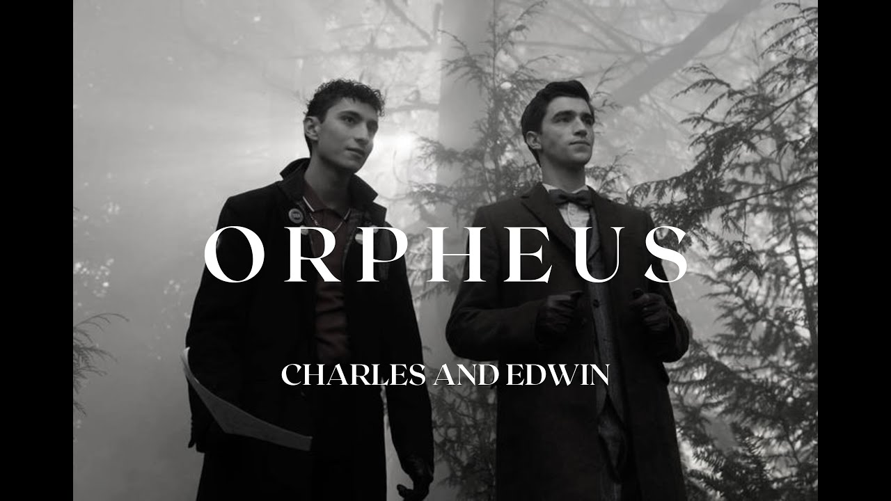 Charles and Edwin - Orpheus