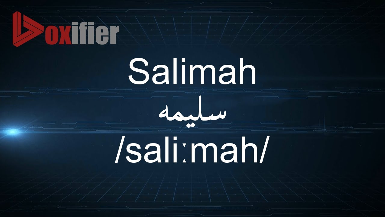 How to Pronunce Salimah (سليمه) in Arabic - Voxifier.com
