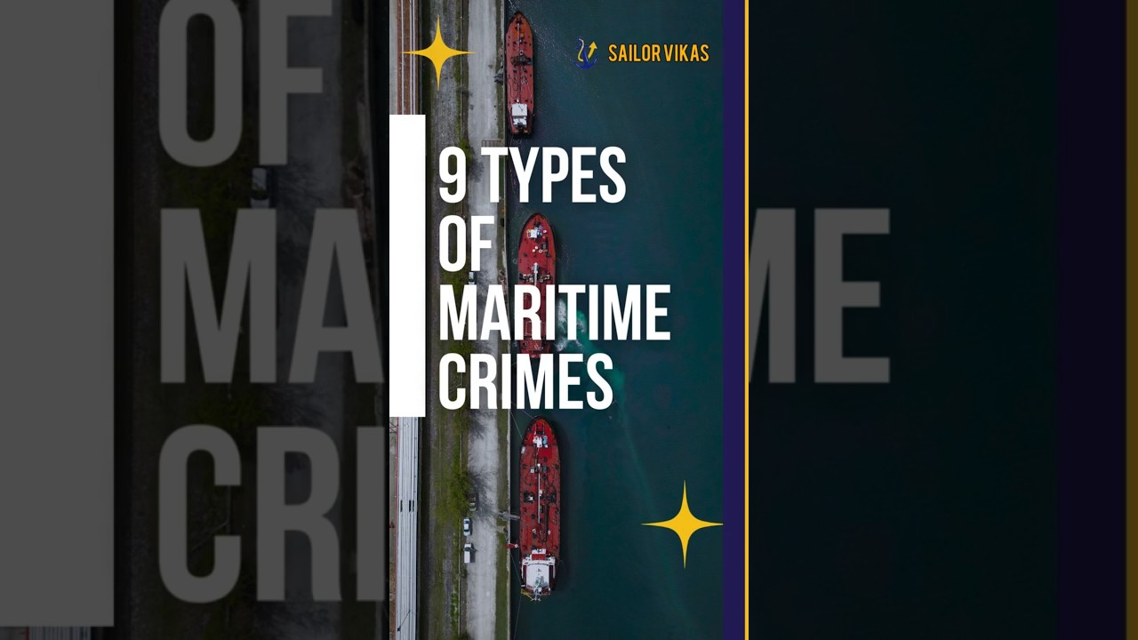 9 Types of Maritime Crimes You Must Know 🚢 | Merchant Navy Awareness