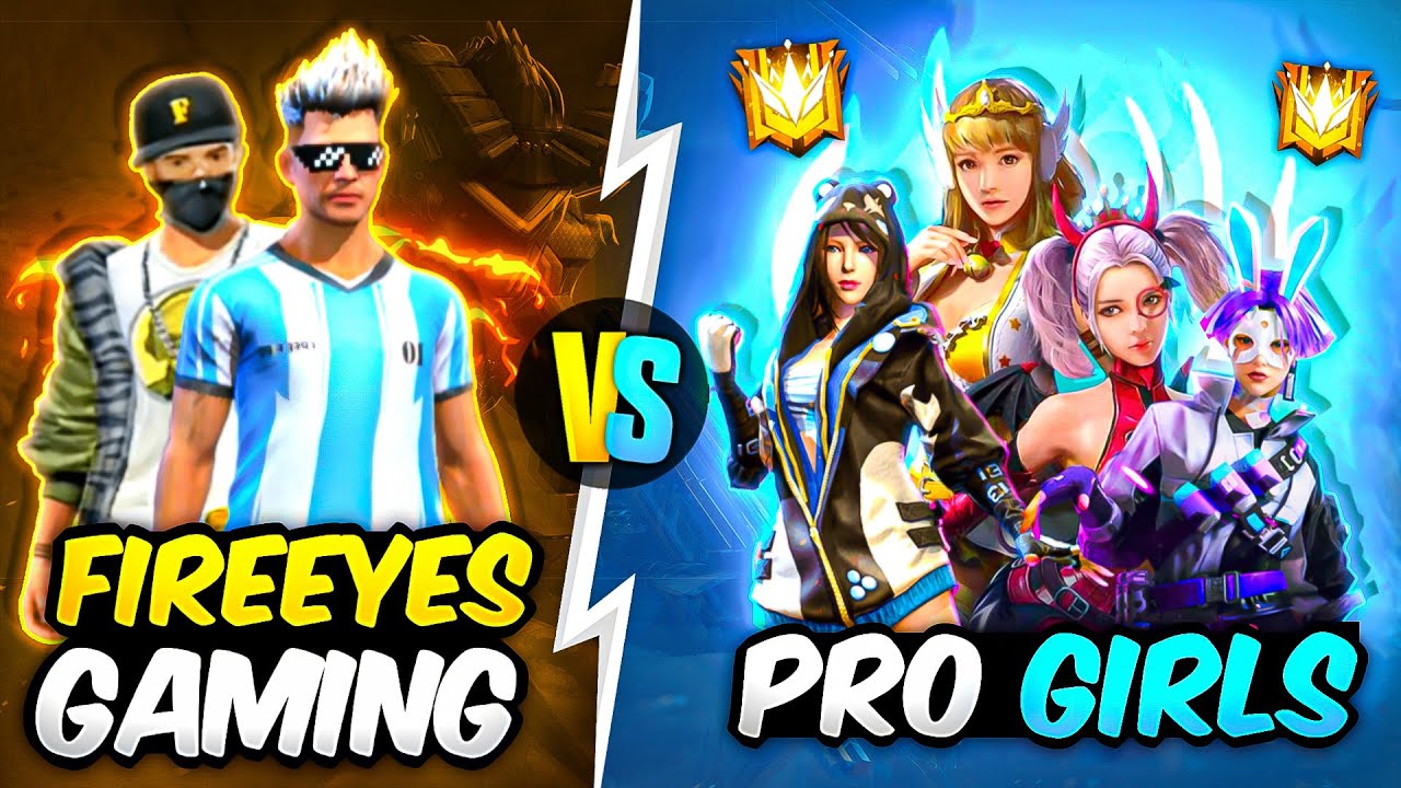 FireEyes Gaming Vs Pro Girls🔥 Best Clash Battle Who will Win - Garena Free Fire