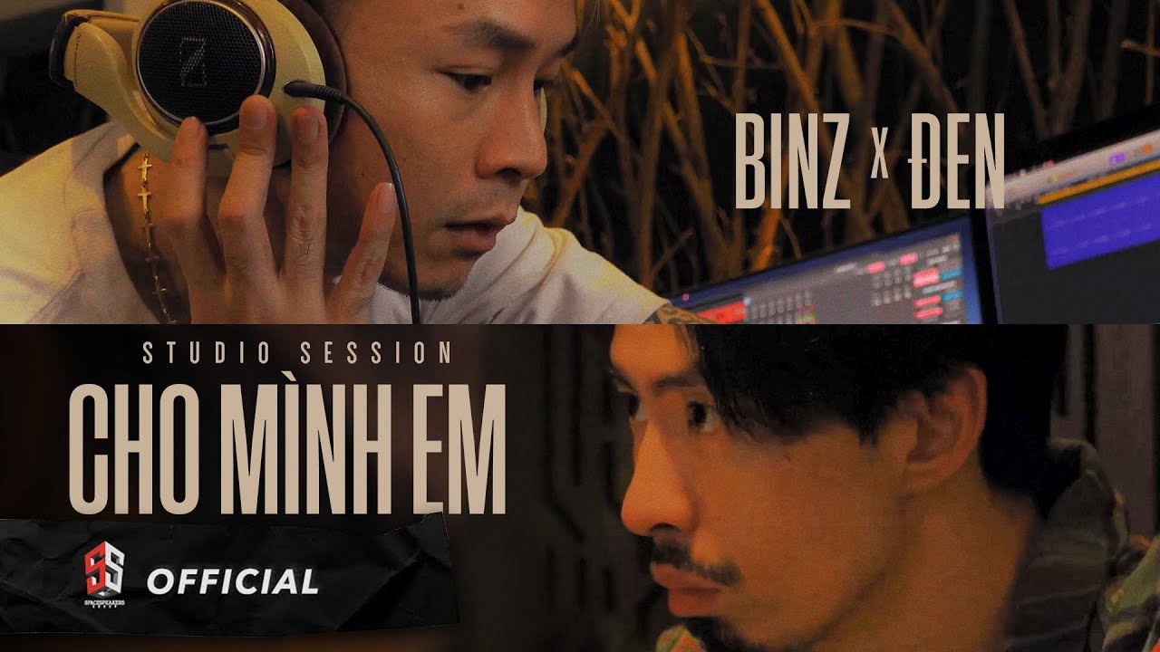 BINZ x ĐEN - CHO MÌNH EM (Studio Session)