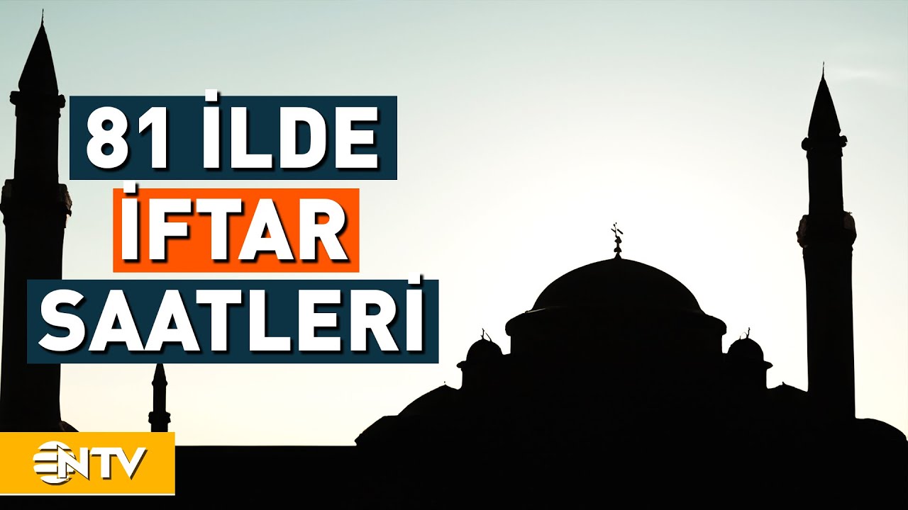 81 İlde İftar Saati - 12 Mart 2024 | NTV