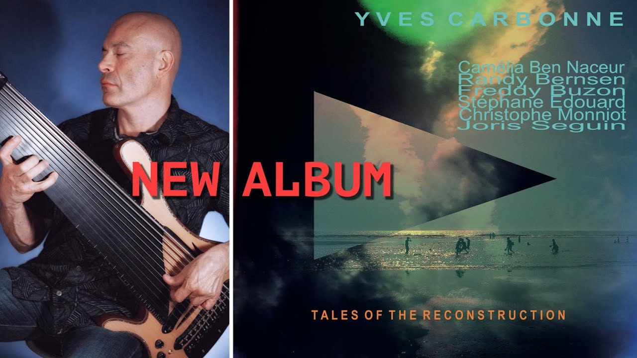 YVES CARBONNE NEW ALBUM TALES OF THE RECONSTRUCTION