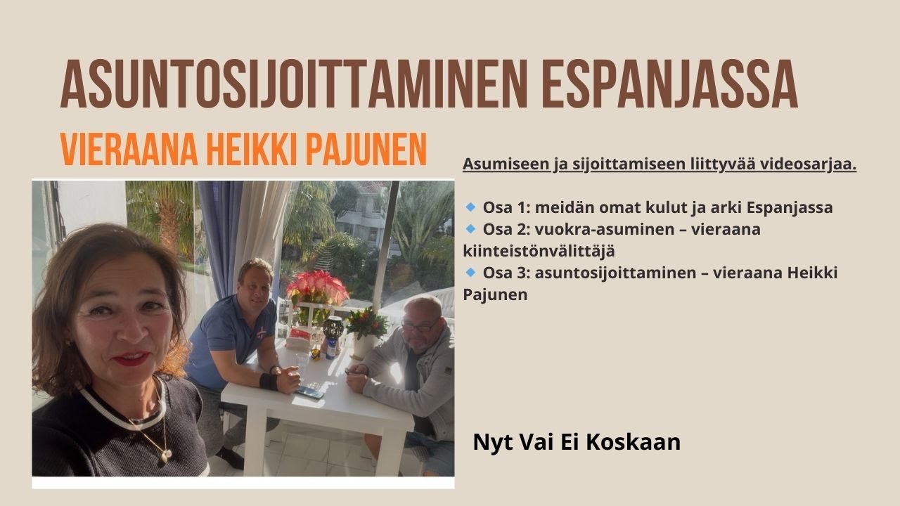 Asuntosijoittaminen Espanjassa vieraana Heikki Pajunen