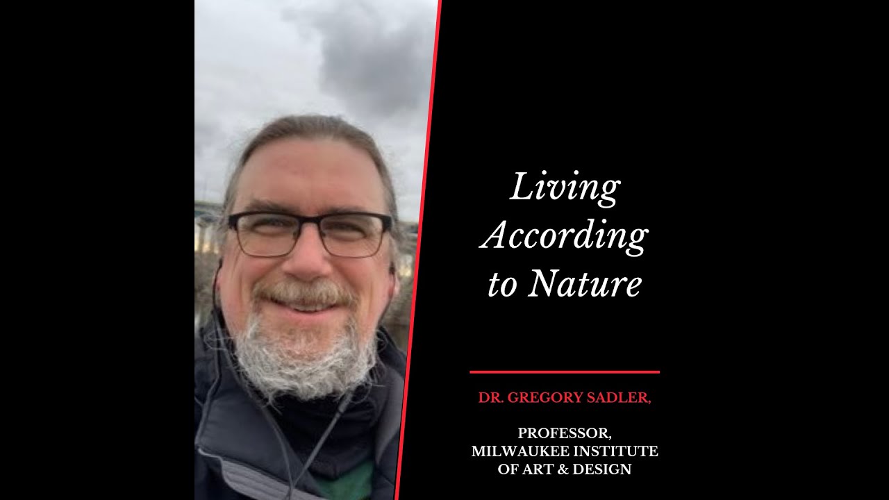 Stoicism and Living According to Nature with Dr. Gregory Sadler